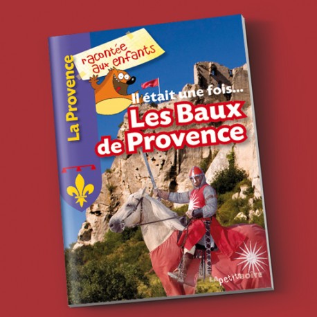 Il était une fois… Les Baux de Provence
