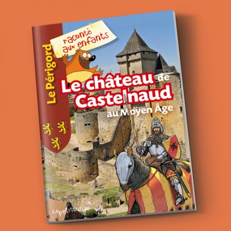 Livre pour enfants Le château de Castelnaud au Moyen Âge